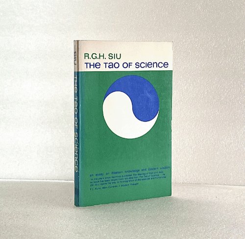 The Tao of Science: An Essay on Western Knowledge and Eastern Wisdom
