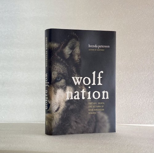 Wolf Nation: The Life, Death, and Return of Wild American Wolves