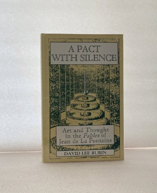 A Pact With Silence: Art and Thought in the Fables of Jean De LA Fontaine