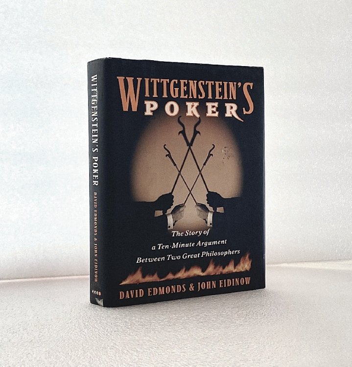 Wittgenstein's Poker: The Story of a Ten-Minute Argument Between Two Great Philosophers