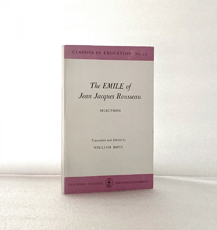 The Emile of Jean Jacques Rousseau