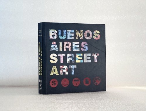 Buenos Aires Street Art (Registro Grafico)