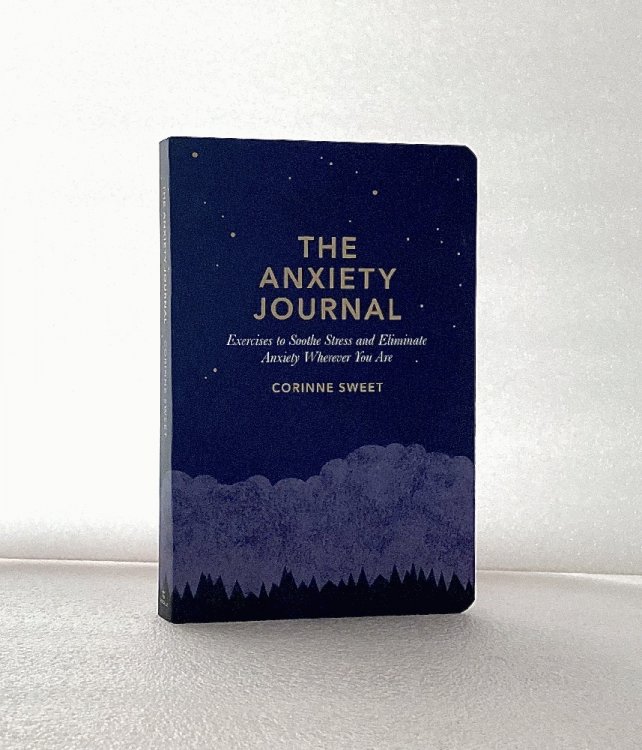 The Anxiety Journal: Exercises to Soothe Stress and Eliminate Anxiety Wherever You Are : A Guided Journal