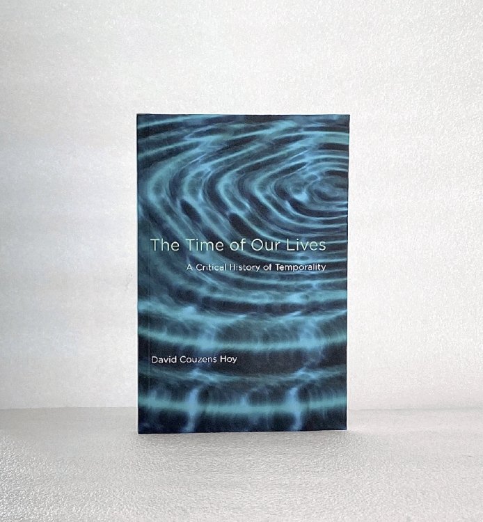 The Time of Our Lives: A Critical History of Temporality