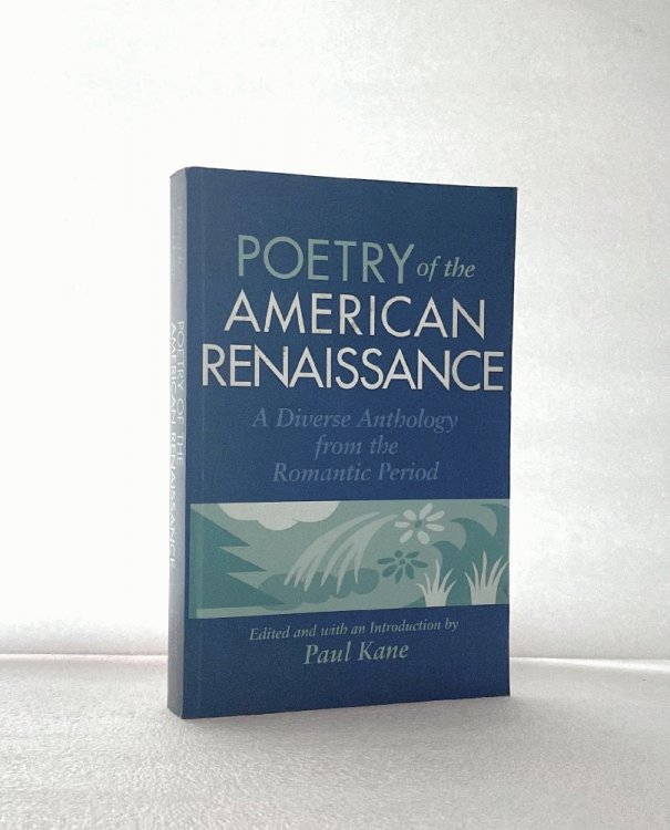 Poetry of the American Renaissance: A Diverse Anthology from the Romantic Period