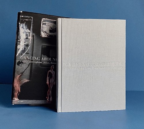 Dancing Around the Bride: Cage, Cunningham, Johns, Rauschenberg, and Duchamp