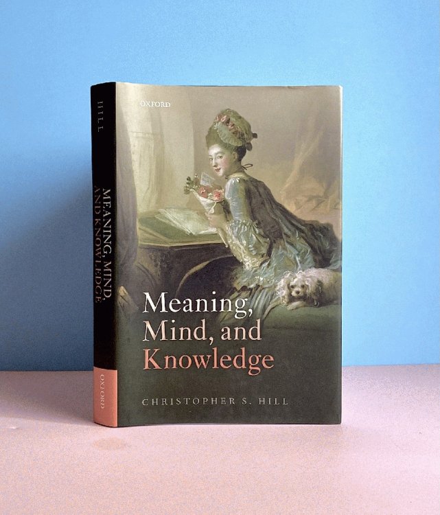 Meaning, Mind, and Knowledge