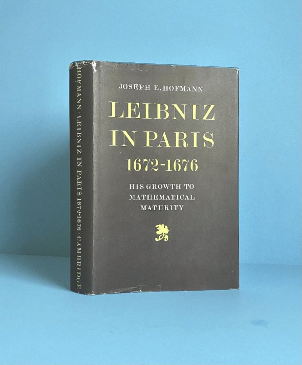 Leibniz in Paris 1672-1676: His Growth to Mathematical Maturity