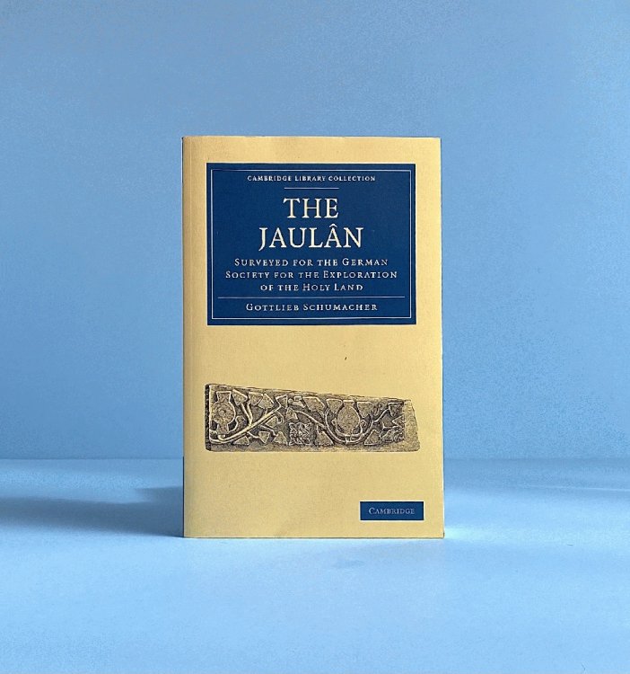 The Jaulan: Surveyed for the German Society for the Exploration of the Holy Land