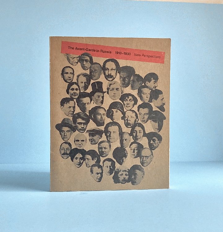 The Avant-Garde in Russia, 1910-1930: New Perspectives