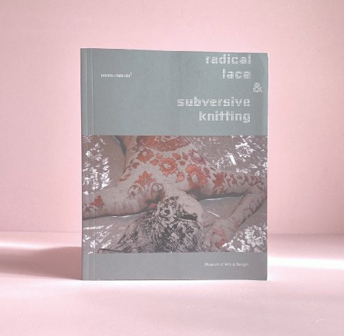 Radical Lace & Subversive Knitting