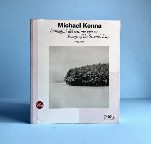 Michael Kenna: Immagini Del Settimo Giorno/ Images Of The Seventh Day