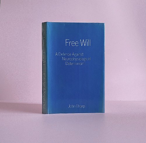 Free Will: A Defence Against Neurophysiological Determinism
