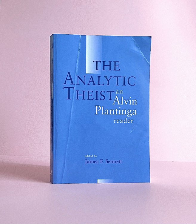 The Analytic Theist: An Alvin Plantinga Reader