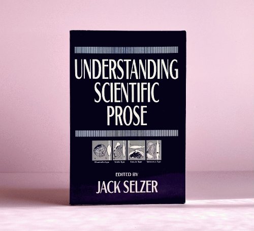 Understanding Scientific Prose (Rhetoric of the Human Sciences)