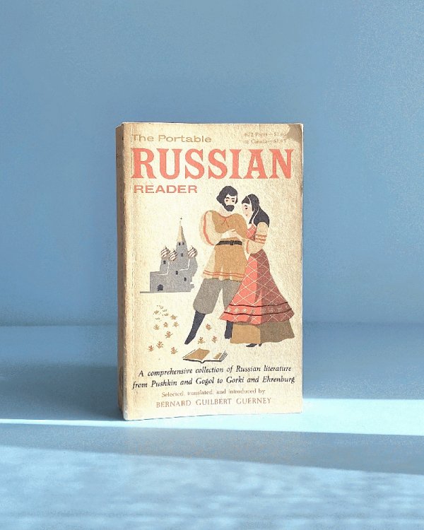 The Portable Russian Reader: a Collection Newly Translated from Classical and Present-Day Authors