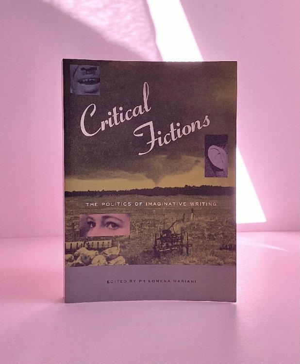 Critical Fictions: The Politics of Imaginative Writing