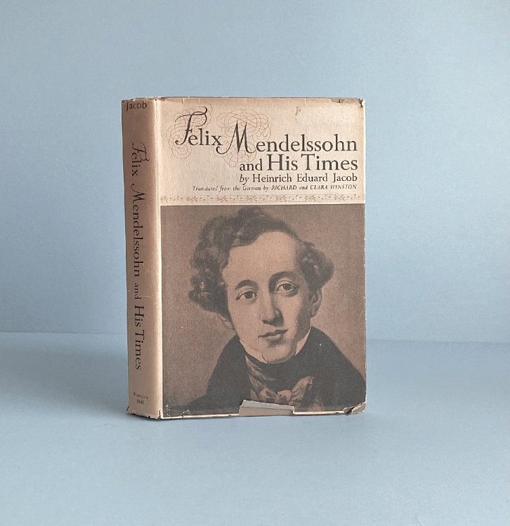 Felix Mendelssohn and His Times