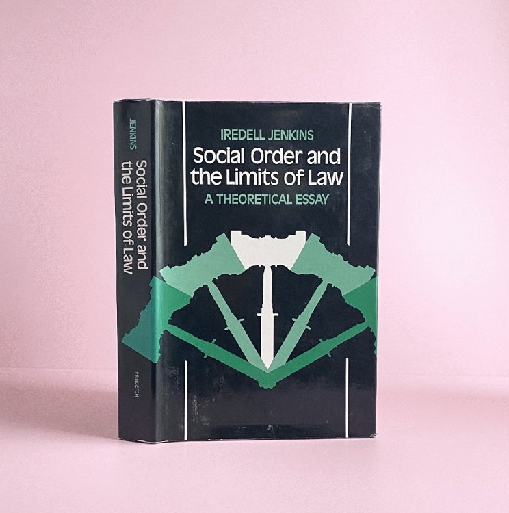 Social Order and the Limits of Law: A Theoretical Essay (Princeton Legacy Library, 60)