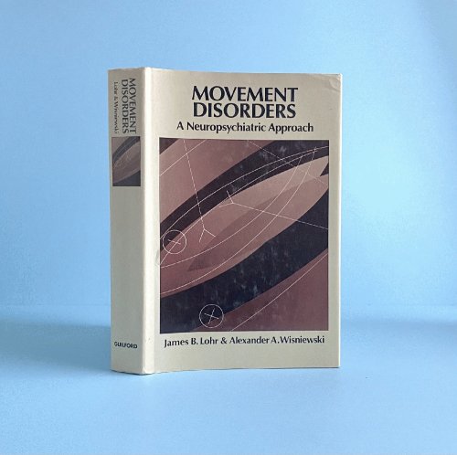 Movement Disorders: A Neuropsychiatric Approach