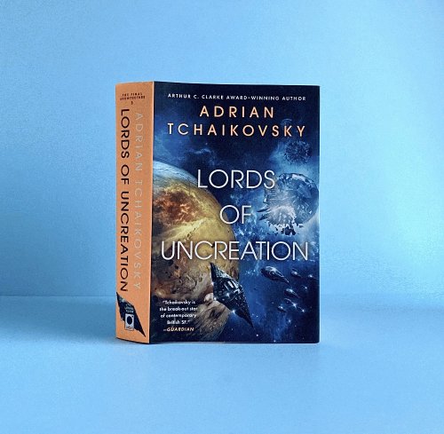 Lords of Uncreation (The Final Architecture, 3)