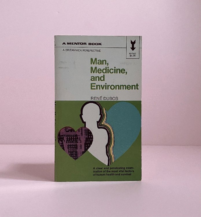 Man, Medicine, and Environment, (A Mentor book)