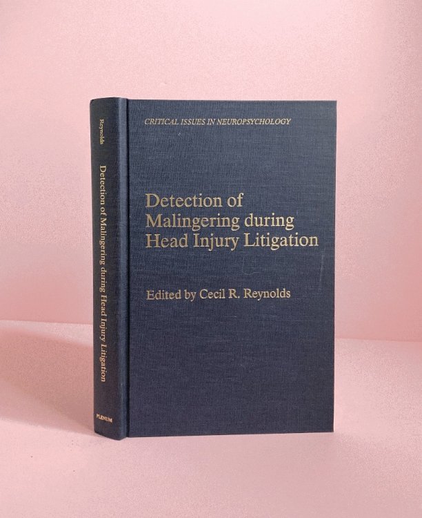 Detection of Malingering During Head Injury Litigation (Critical Issues in Neuropsychology)
