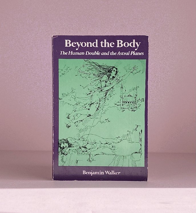 Beyond the Body: The Human Double and the Astralplanes
