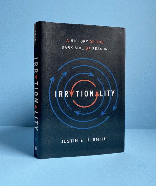 Irrationality: A History of the Dark Side of Reason