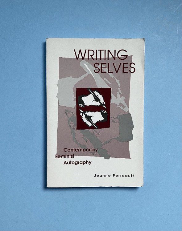 Writing Selves: Contemporary Feminist Autobiography