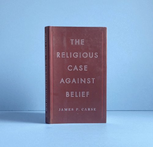 The Religious Case Against Belief