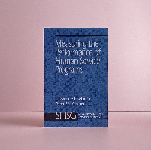 Measuring the Performance of Human Service Programs (SAGE Human Services Guides)