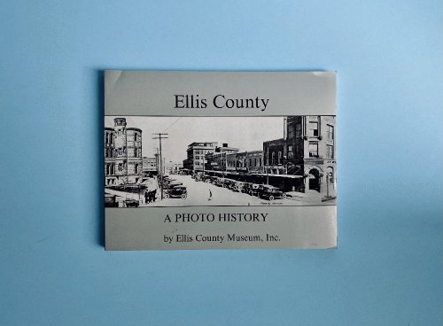 Ellis County : A Photo History