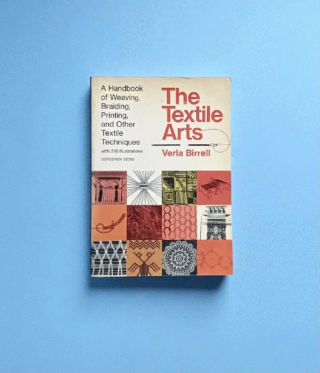 The Textile Arts: a Handbook of Weaving, Braiding, Printing, and Other Textile Techniques