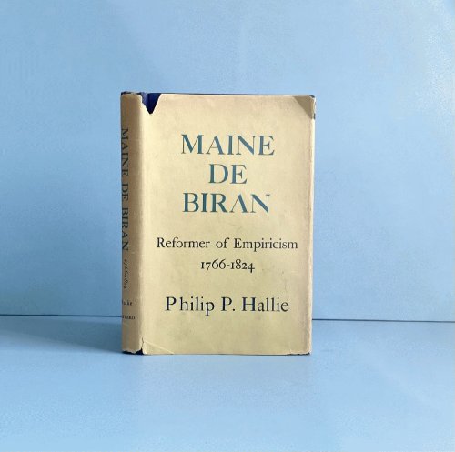 Maine de Biran: Reformer of Empiricism, 1766-1824