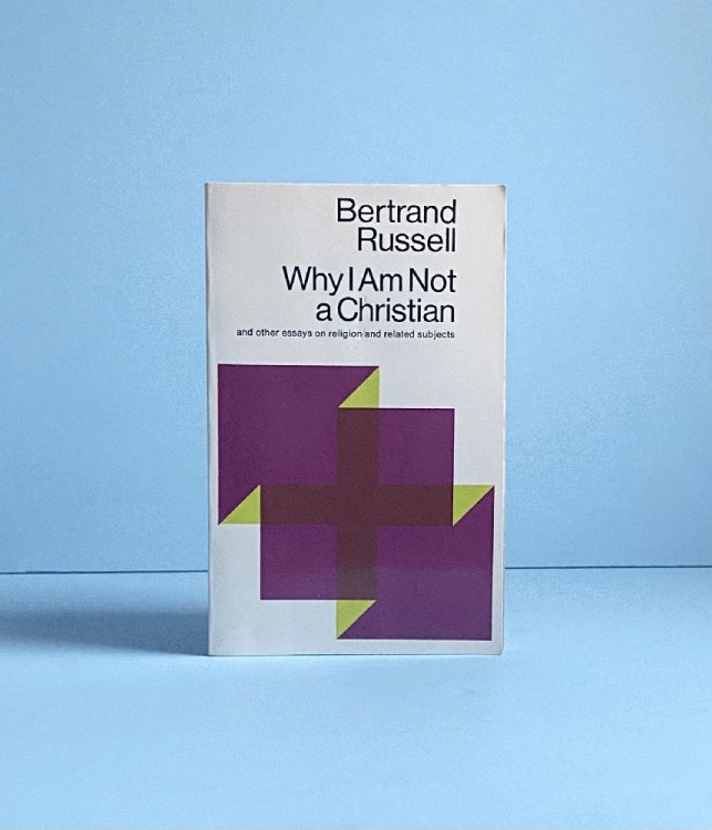 Why I Am Not a Christian and Other Essays on Religion and Related Subjects
