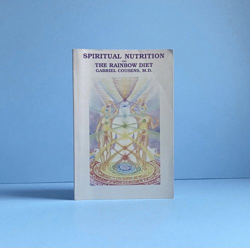 Spiritual Nutrition and the Rainbow Diet