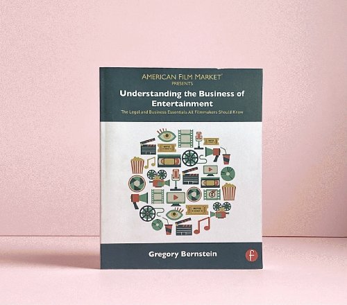 Understanding the Business of Entertainment (American Film Market Presents)