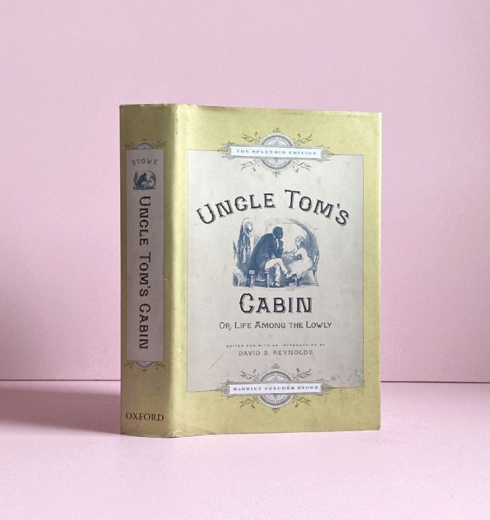 Uncle Tom's Cabin: Or Life Among the Lowly