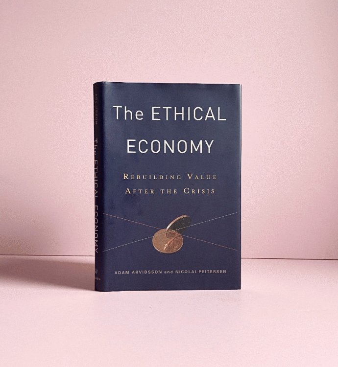 The Ethical Economy: Rebuilding Value After the Crisis