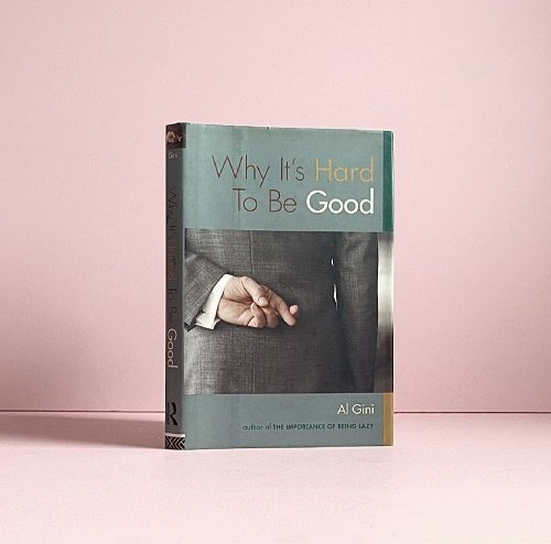 Why It's Hard To Be Good
