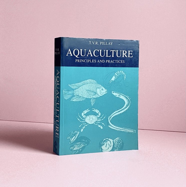 Aquaculture: Principles and Practices (Fishing News Books)