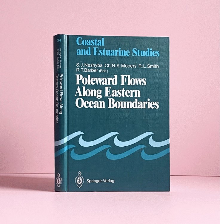 Poleward Flows Along Eastern Ocean Boundaries (Coastal and Estuarine Studies)