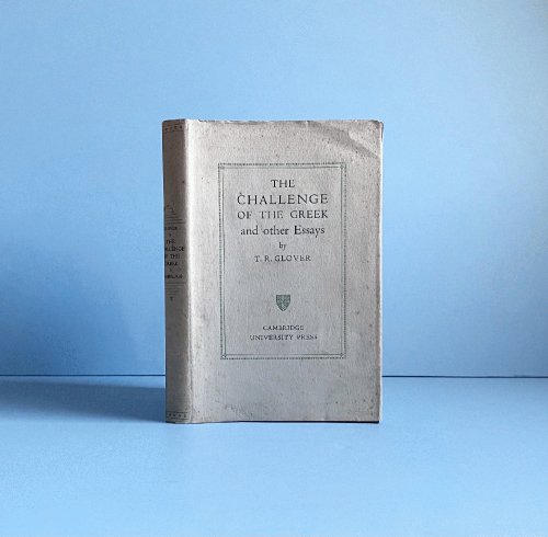 The Challenge of the Greek, and Other Essays