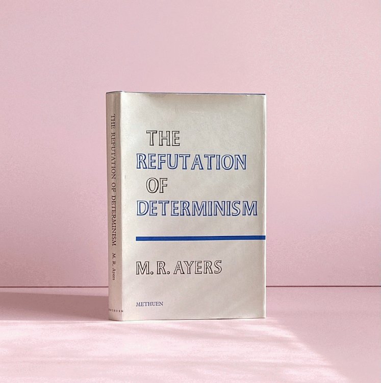 The Refutation Of Determinism