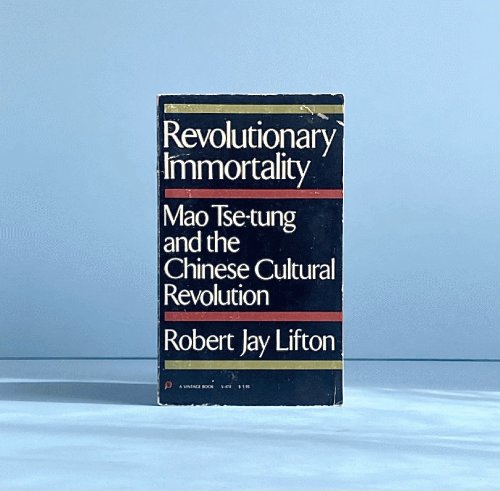 Image for Revolutionary Immortality: Mao Tse-Tung and the Chinese Cultural Revolution Revolutionary Immortality: Mao Tse-Tung and the Chinese Cultural Revolution