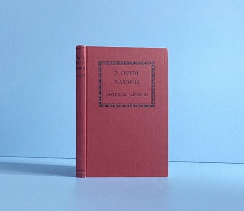 P. Ovidi Nasonis: Fastorum, Liber III (with Introduction and Commentary)