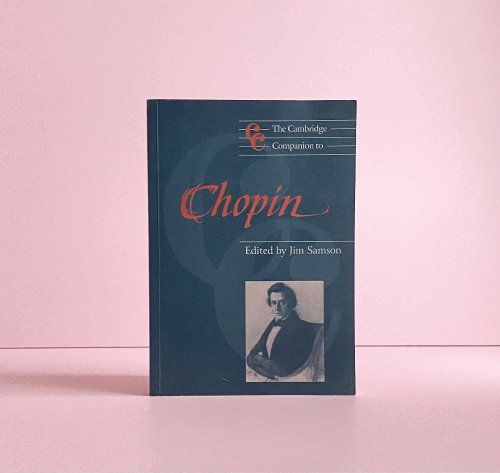 The Cambridge Companion to Chopin (Cambridge Companions to Music)