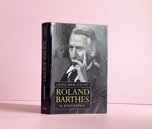 Roland Barthes: A Biography