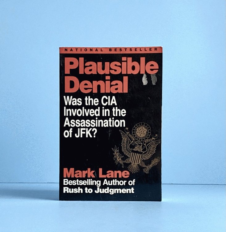 Plausible Denial: Was the CIA Involved in the Assassination of JFK